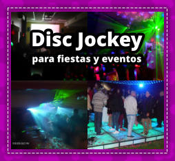 DISC JOCKEY en Nueve de Abril - DEEJAY en Nueve de Abril