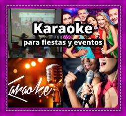 KARAOKE PARA FIESTAS en Nueve de Abril - KARAOKE en Nueve de Abril